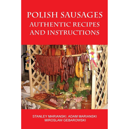 Vuur & Rook Last Chance: Polish Sausages, Authentic Recipes and Instructions